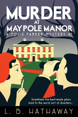 [Posie Parker Mystery 03] • Murder at Maypole Manor